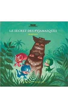 Le Secret Des Pyjamasques 9782070576647 Le Secret Des Pyjamasques 9782070576647