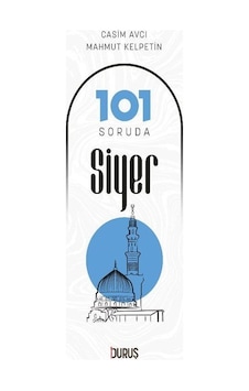 101 Soruda Siyer - Casim Avcı - Duruş Yayınları 101 Soruda Siyer - Casim Avcı - Duruş Yayınları