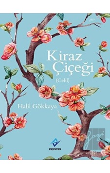 Kiraz Çiçeği-Celil - Halil Gökkaya - Ferfir Kiraz Çiçeği-Celil - Halil Gökkaya - Ferfir