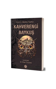 Kahverengi Baykuş - Ford H. Madox Hueffer - Herdem Kitap Kahverengi Baykuş - Ford H. Madox Hueffer - Herdem Kitap