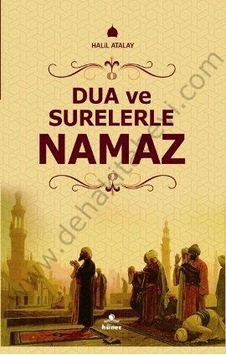 Dua ve Surelerle Namaz - Halil Atalay - Hüner Yayınevi Dua ve Surelerle Namaz - Halil Atalay - Hüner Yayınevi