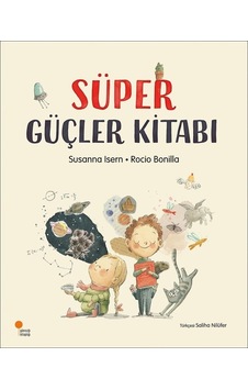 Süper Güçler Kitabı - Susanna İsern - Günışığı Kitaplığı