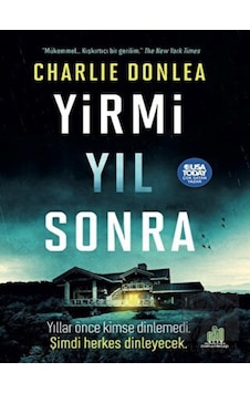 Yirmi Yıl Sonra - Charlie Donlea - Orman Kitap Yirmi Yıl Sonra - Charlie Donlea - Orman Kitap