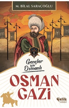 Gençler İçin Osmanlı Osman Gazi Gençler İçin Osmanlı Osman Gazi