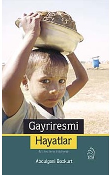 Gayriresmi Hayatlar - Abdulgani Bozkurt - 3Çivi