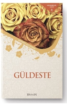 Güldeste -Menkıbeler Serisi 8 - Mehmet Ali Özkan - Hacegan Yayıncılık Güldeste -Menkıbeler Serisi 8 - Mehmet Ali Özkan - Hacegan Yayıncılık