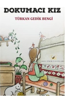 Dokumacı Kız / Türkan Gedik Bengi Dokumacı Kız / Türkan Gedik Bengi