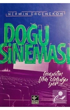 Doğu Sineması - Nermin Ergenekon - Kaynak Yayınları Doğu Sineması - Nermin Ergenekon - Kaynak Yayınları