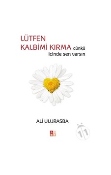 Lütfen Kalbimi Kırma Lütfen Kalbimi Kırma