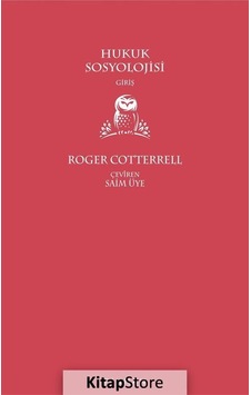Hukuk Sosyolojisi / Roger Cotterrell Hukuk Sosyolojisi / Roger Cotterrell