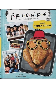 Friends: Resmi Yemek Kitabı (Ciltli) / Amanda Yee Friends: Resmi Yemek Kitabı (Ciltli) / Amanda Yee