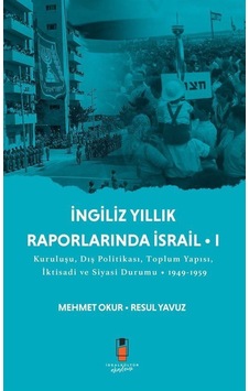 İngiliz Yıllık Raporlarında İsrail 1 / Mehmet Okur