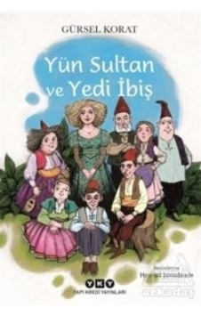Yün Sultan ve Yedi İbiş - Gürsel Korat - Yapı Kredi Yayınları