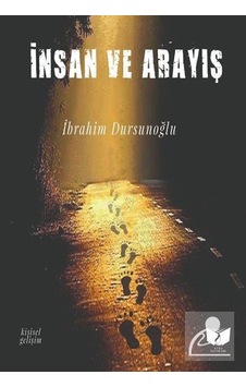İnsan ve Arayış - İbrahim Dursunoğlu - Ateş Yayınları İnsan ve Arayış - İbrahim Dursunoğlu - Ateş Yayınları