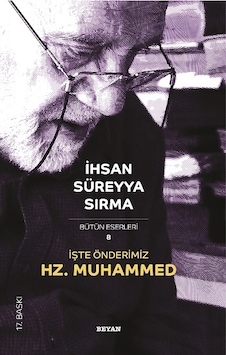 İşte Önderimiz Hz.Muhammed - İhsan Süreyya Sırma - Beyan Yayınları