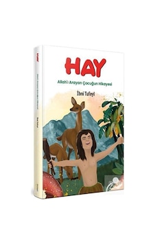 Hay - Allah'ı Arayan Çocuğun Hikayesi - İbn Tufeyl - Kumran Çocuk Hay - Allah'ı Arayan Çocuğun Hikayesi - İbn Tufeyl - Kumran Çocuk