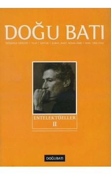 Doğu Batı Düşünce Dergisi Sayı: 36 Entelektüeller 2/Doğu Batı Doğu Batı Düşünce Dergisi Sayı: 36 Entelektüeller 2/Doğu Batı