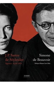 J.P. Sartre ile Söyleşiler: Ağustos - Eylül 1974 - Simone De Beauvoir - Everest Yayınları