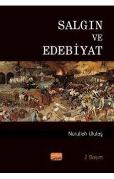 Salgın ve Edebiyat - Nurullah Ulutaş - Nobel Bilimsel Eserler Salgın ve Edebiyat - Nurullah Ulutaş - Nobel Bilimsel Eserler