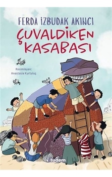Çuvaldiken Kasabası - Ferda İzbudak Akıncı - Tudem Yayınları