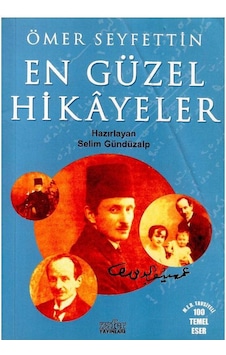 En Güzel Hikayeler - Ömer Seyfettin En Güzel Hikayeler - Ömer Seyfettin
