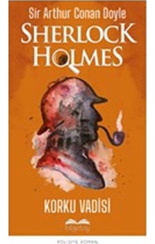 Sherlock Holmes - Korku Vadisi - Sir Arthur Conan Doyle - Bilgetoy Sherlock Holmes - Korku Vadisi - Sir Arthur Conan Doyle - Bilgetoy