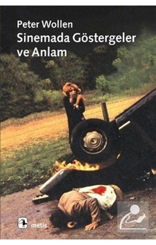Sinemada Göstergeler ve Anlam - Peter Wollen - Metis Yayınları Sinemada Göstergeler ve Anlam - Peter Wollen - Metis Yayınları