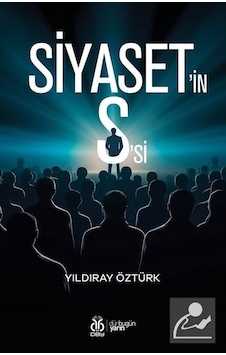 Siyaset'in S'si - Yıldıray Öztürk - DBY Yayınları Siyaset'in S'si - Yıldıray Öztürk - DBY Yayınları