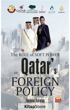 The Role of Soft Power in Qatars Foreign Policy - İbrahim Karataş - Nobel Bilimsel Eserler The Role of Soft Power in Qatars Foreign Policy - İbrahim Karataş - Nobel Bilimsel Eserler