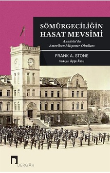 Sömürgeciliğin Hasat Mevsimi / Frank A. Stone Sömürgeciliğin Hasat Mevsimi / Frank A. Stone
