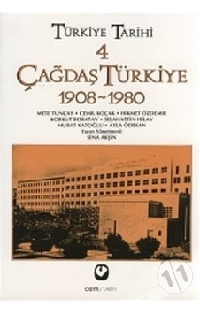 Türkiye Tarihi Cilt: 4 Çağdaş Türkiye 1908-1980