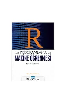 R ile Programlama ve Makine Öğrenmesi - Muhlis Özdemir - Nobel Akademik Yayıncılık R ile Programlama ve Makine Öğrenmesi - Muhlis Özdemir - Nobel Akademik Yayıncılık