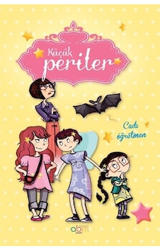 Küçük Periler - Cadı Öğretmen - Sophie De Mullenheim - Abm Yayınevi Küçük Periler - Cadı Öğretmen - Sophie De Mullenheim - Abm Yayınevi
