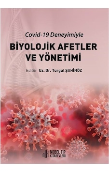 Covid-19 Deneyimiyle Biyolojik Afetler ve Yönetimi- Nobel Tıp Kitabevleri