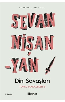 Din Savaşları - Toplu Makaleler 2 - Sevan Nişanyan - Liberus Din Savaşları - Toplu Makaleler 2 - Sevan Nişanyan - Liberus