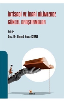 İktisadi ve İdari Bilimlerde Güncel Araştırmalar- Kriter İktisadi ve İdari Bilimlerde Güncel Araştırmalar- Kriter