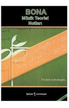 YR-047 BONA MÜZİK TEORİSİ NOTLARI VİCDAN TABAKOĞLU YR-047 BONA MÜZİK TEORİSİ NOTLARI VİCDAN TABAKOĞLU