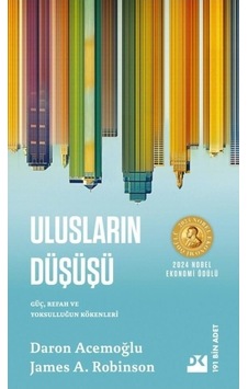 Ulusların Düşüşü Güç, Refah Ve Yoksulluğun Kökenleri Ulusların Düşüşü Güç, Refah Ve Yoksulluğun Kökenleri