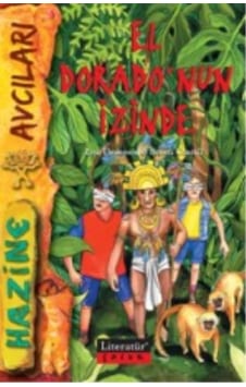 El Dorado'nun İzinde - Lisa Thompson - Literatür Çocuk El Dorado'nun İzinde - Lisa Thompson - Literatür Çocuk