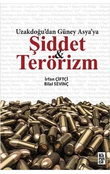 Uzakdoğu'dan Güney Asya'ya Şiddet ve Terörizm