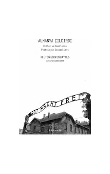 Almanya Çıldırdı - Hitler ve Nazilerin Psikolojik Dinamikleri - Helton Godwin Baynes - Pinhan Yayıncılık
