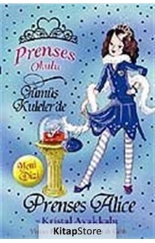 Prenses Alice ve Kristal Ayakkabı / Prenses Okulu 10 Prenses Alice ve Kristal Ayakkabı / Prenses Okulu 10
