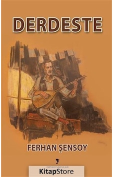 Derdeste - Ferhan Şensoy - Ortaoyuncular Yayınları Derdeste - Ferhan Şensoy - Ortaoyuncular Yayınları