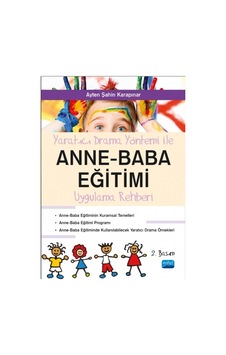 Yaratıcı Drama Yöntemi İle Anne Baba Eğitimi Uygulama Rehberliği - Ayten Şahin - Nobel Akademik Yayıncılık Yaratıcı Drama Yöntemi İle Anne Baba Eğitimi Uygulama Rehberliği - Ayten Şahin - Nobel Akademik Yayıncılık
