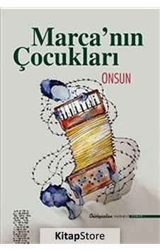 Marca'nın Çocukları - Onsun - Chiviyazıları Yayınevi Marca'nın Çocukları - Onsun - Chiviyazıları Yayınevi