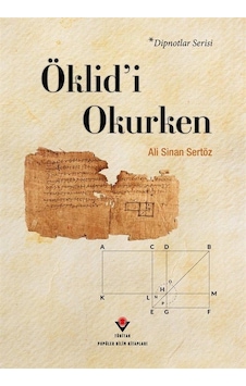 Öklid'i Okurken - Ali Sinan Sertöz - Tübitak Yayınları Öklid'i Okurken - Ali Sinan Sertöz - Tübitak Yayınları