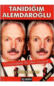 Tanıdığım Alemdaroğlu Üniversitede Bir Deli Dumrul - Güneş Ayas