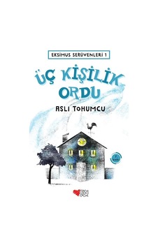 Eksimus Serüvenleri 1 - Üç Kişilik Ordu - Aslı Tohumcu - Can Çocuk Yayınları Eksimus Serüvenleri 1 - Üç Kişilik Ordu - Aslı Tohumcu - Can Çocuk Yayınları
