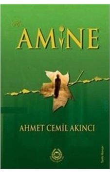 Hz. Amine - Ahmet Cemil Akıncı - Bahar Yayınları Hz. Amine - Ahmet Cemil Akıncı - Bahar Yayınları