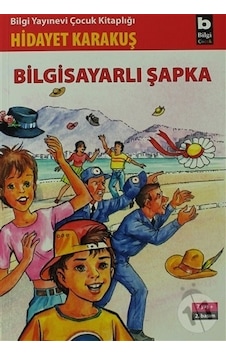 Bilgisayarlı Şapka - Hidayet Karakuş - Bilgi Yayınevi Bilgisayarlı Şapka - Hidayet Karakuş - Bilgi Yayınevi